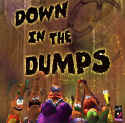 Down In The Dumps