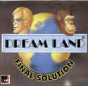 Dream Land: Final Solution
