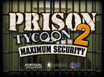 Prison Tycoon 2: Maximum Security