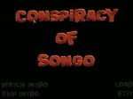 Conspiracy of Songo