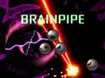 Brainpipe: A Plunge to Unhumanity