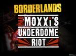 Borderlands: Mad Moxxi's Underdome Riot