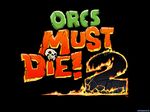 Orcs Must Die! 2